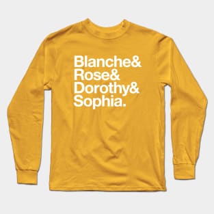 Blanche & Rose & Dorothy & Sophia. Long Sleeve T-Shirt